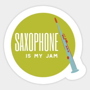 Soprano Saxophone is My Jam Sticker